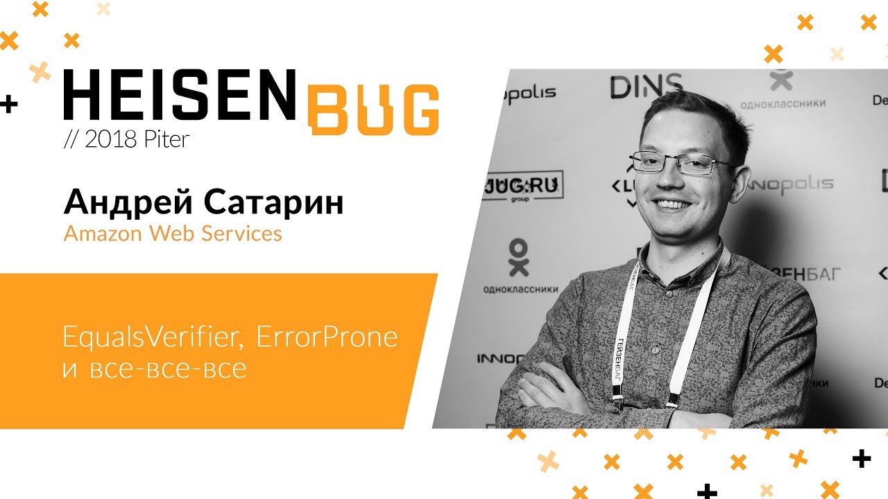 EqualsVerifier, ErrorProne and All the Others Andrey Satarin